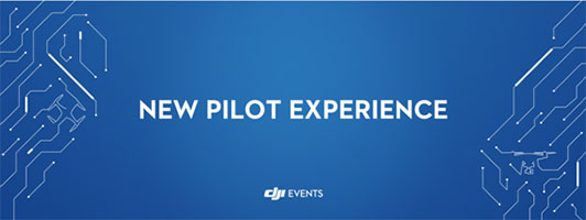 DJI NEW PILOT EXPERIENCE